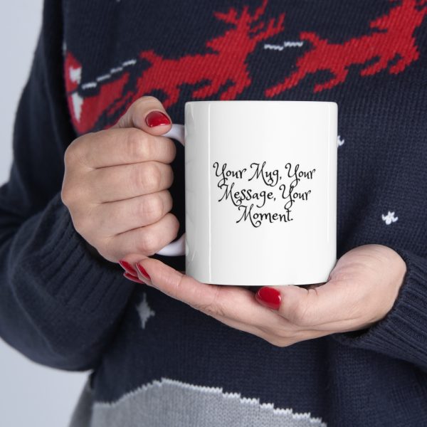 Your Mug Your Message Mug 11oz - Image 11