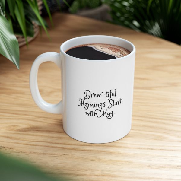 Brew-tiful Mornings Mug 11oz - Image 8