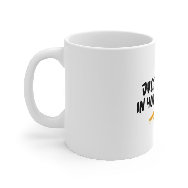 Just Believe in Your Dreams  Mug 11oz White - Image 2